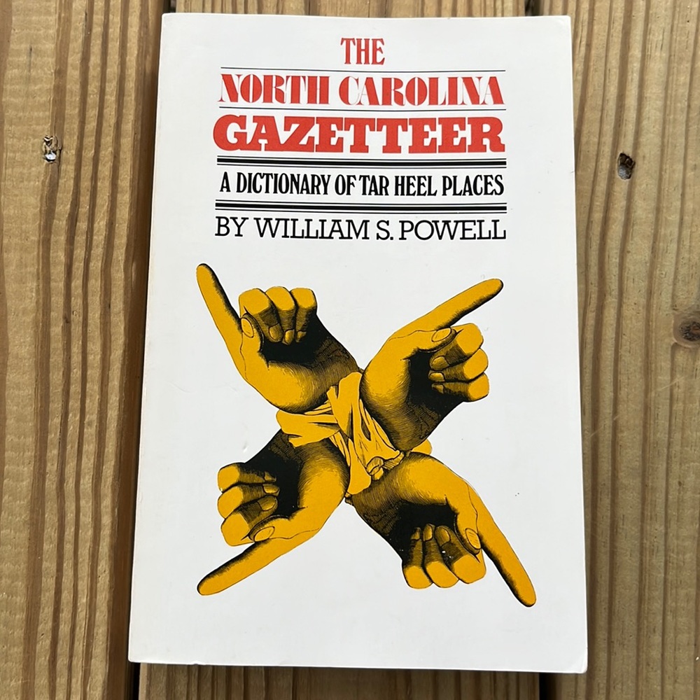 The North Carolina Gazetteer A Dictionary of Tar Hell Places by William S Powell